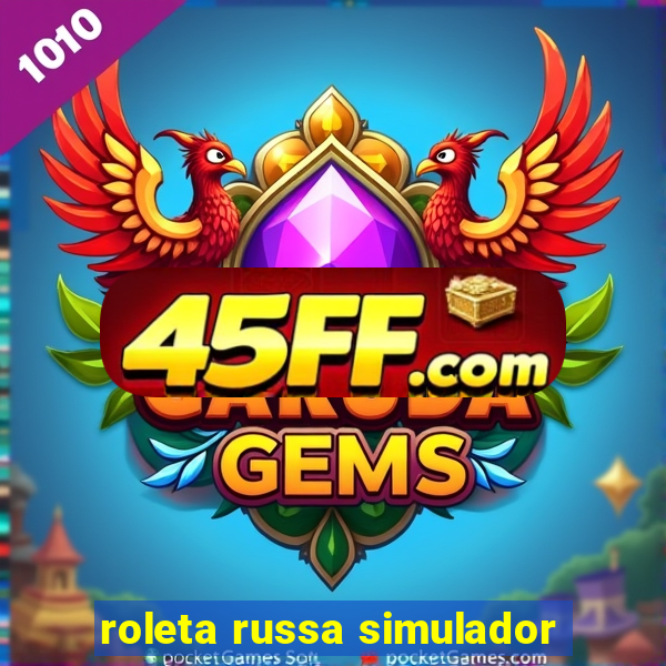 roleta russa simulador